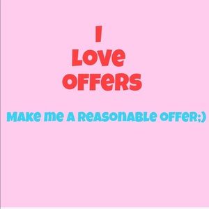 I LOVE OFFERS. MAKE AN OFFER & U WILL BE SURPRISE!